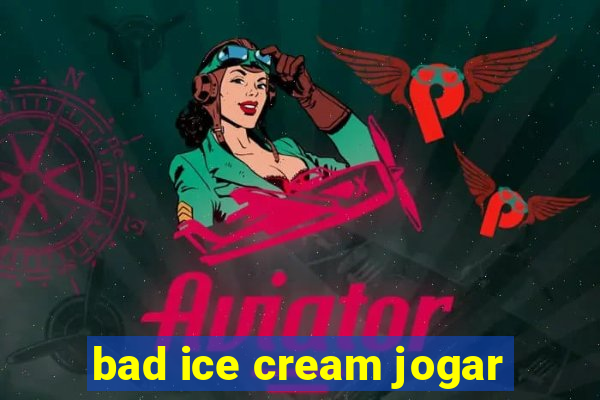 bad ice cream jogar